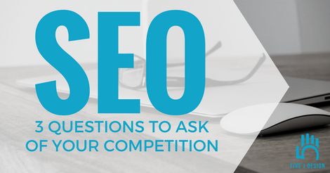SEO-3-Questions-to-ask-of-your-competition-FB.png