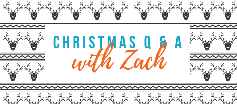Christmas Q & A zach